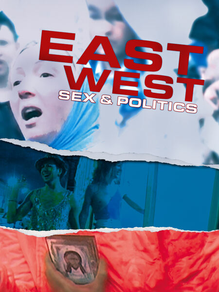 East/West – Sex and Politics