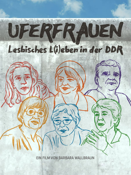 Uferfrauen - La vie et l'amour des lesbiennes en RDA